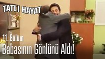 Başar, babasının gönlünü aldı - Tatlı Hayat 11. Bölüm