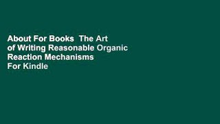 About For Books  The Art of Writing Reasonable Organic Reaction Mechanisms  For Kindle
