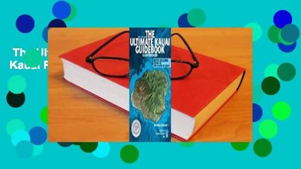 The Ultimate Kauai Guidebook: Kauai Revealed  For Kindle