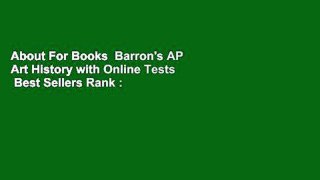 About For Books  Barron's AP Art History with Online Tests  Best Sellers Rank : #1