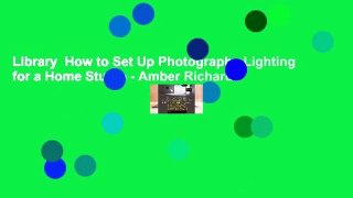 Library  How to Set Up Photography Lighting for a Home Studio - Amber Richards