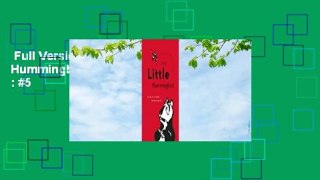 Full Version  The Little Hummingbird  Best Sellers Rank : #5