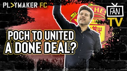 Fan TV | A harsh truth: Man Utd must sacrifice Top 4 to land Pochettino