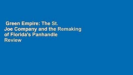 Green Empire: The St. Joe Company and the Remaking of Florida's Panhandle  Review