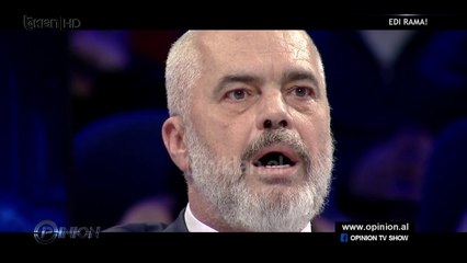 Reagimi epik i Kryeministrit Edi Rama ne 'Opinion'