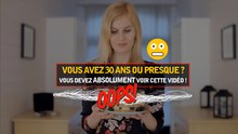Vous avez 30 ans ou presque ? Vous devez absolument voir cette vidéo !