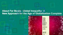 About For Books  Global Inequality: A New Approach for the Age of Globalization Complete