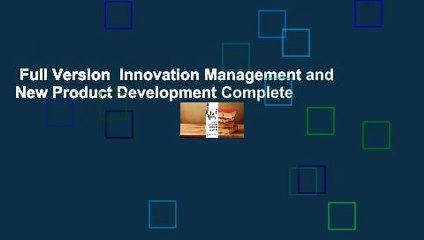 Full Version  Innovation Management and New Product Development Complete