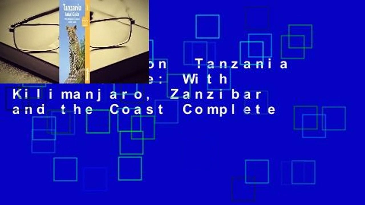 Full version  Tanzania Safari Guide: With Kilimanjaro, Zanzibar and the Coast Complete
