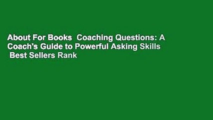 About For Books  Coaching Questions: A Coach's Guide to Powerful Asking Skills  Best Sellers Rank