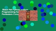 Black Hat Python: Python Programming for Hackers and Pentesters Complete