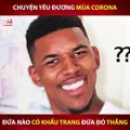 CHUYỆN YÊU ĐƯƠNG MÙA CORONA ĐỨA NÀO CÓ KHẨU TRANG ĐỨA ĐÓ THẮNG II YANNEWS