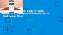 Full version  Bottled  Sold: The Story Behind Our Obsession With Bottled Water  Best Sellers Rank