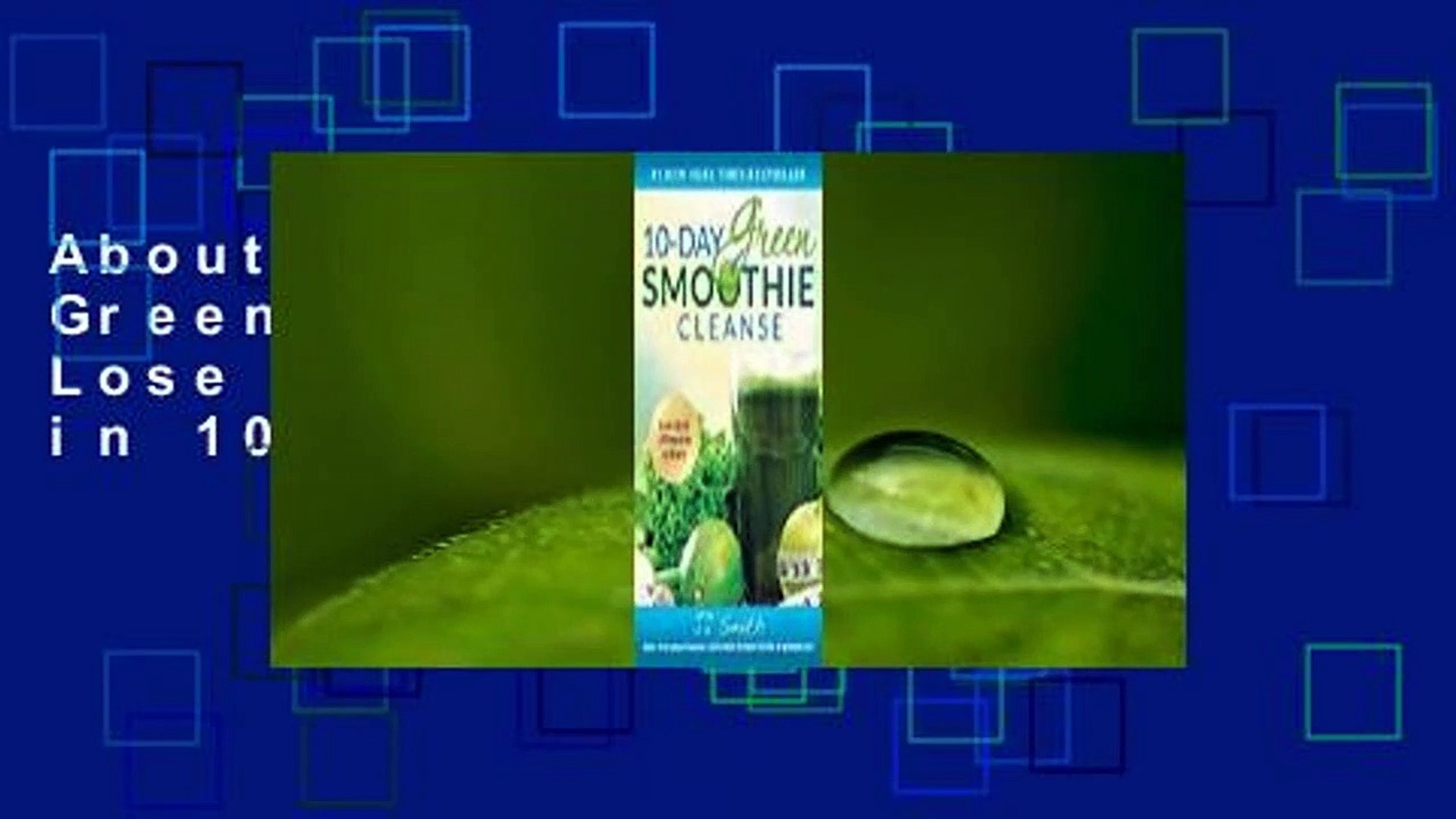 About For Books  10-Day Green Smoothie Cleanse: Lose Up to 15 Pounds in 10 Days!  For Kindle