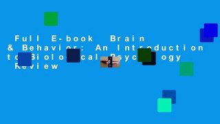 Full E-book  Brain & Behavior: An Introduction to Biological Psychology  Review