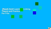 [Read] Adult Learning: Linking Theory and Practice  For Free