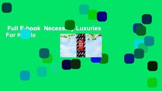 Full E-book  Necessary Luxuries  For Kindle