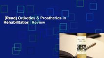 [Read] Orthotics & Prosthetics in Rehabilitation  Review
