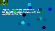 Applied Multivariate Statistics for the Social Sciences: Analyses with SAS and IBM's SPSS, Sixth