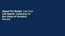 About For Books  Let Your Life Speak: Listening for the Voice of Vocation  Review