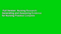 Full Version  Nursing Research: Generating and Assessing Evidence for Nursing Practice Complete