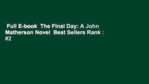 Full E-book  The Final Day: A John Matherson Novel  Best Sellers Rank : #2