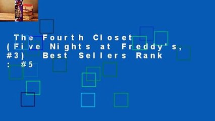 The Fourth Closet (Five Nights at Freddy's, #3)  Best Sellers Rank : #5