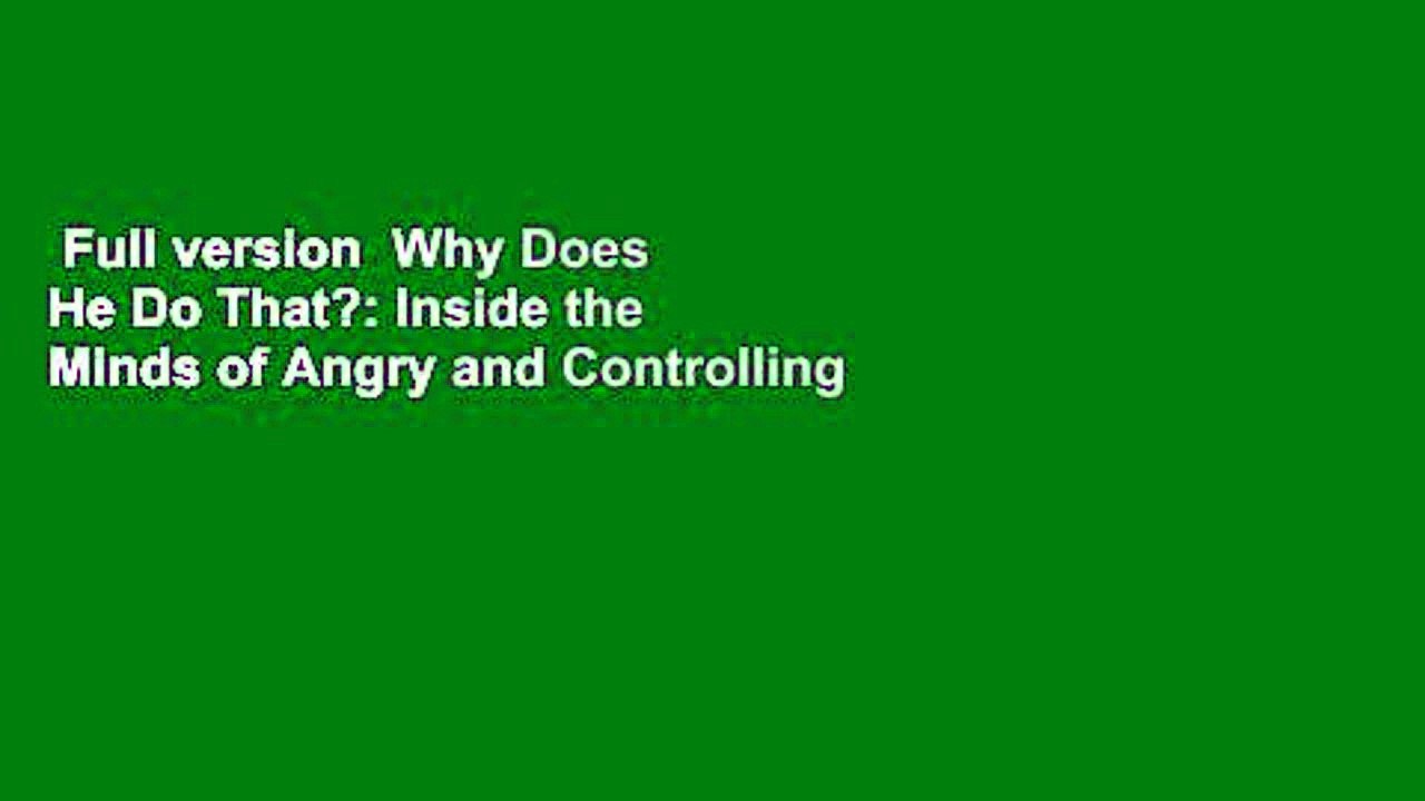 Full version  Why Does He Do That?: Inside the Minds of Angry and Controlling Men  Review