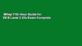 Wiley 11th Hour Guide for 2018 Level II Cfa Exam Complete