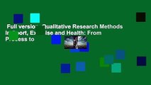 Full version  Qualitative Research Methods in Sport, Exercise and Health: From Process to