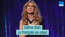 Céline Dion, le français au cœur