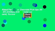 About For Books  Chevrolet Pick-Ups (80 - 87) (Chilton) (Chilton total car care)  Review