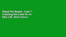About For Books  Code 7: Cracking the Code for an Epic Life  Best Sellers Rank : #4