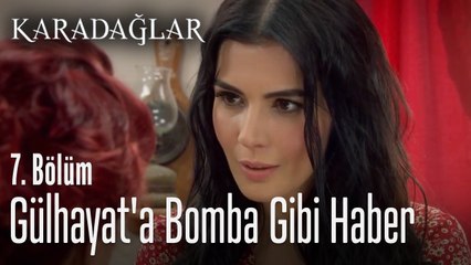 Gülhayat'ın eline öyle bir koz geçti ki - Karadağlar 7. Bölüm