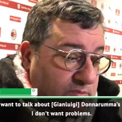 Donnarumma's agent Raiola 'unsure' of Milan project
