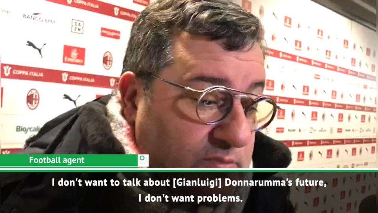 Donnarumma's agent Raiola 'unsure' of Milan project