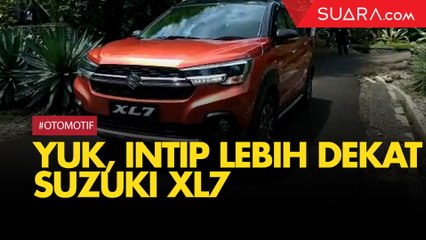 Yuk, Intip Lebih Dekat Suzuki XL7