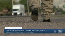 Legally blind man expresses his concern over lack of proper sidewalks