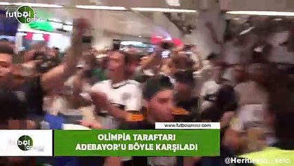 Olimpia taraftarı Adebayor'u böyle karşıladı