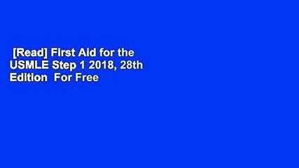 [Read] First Aid for the USMLE Step 1 2018, 28th Edition  For Free