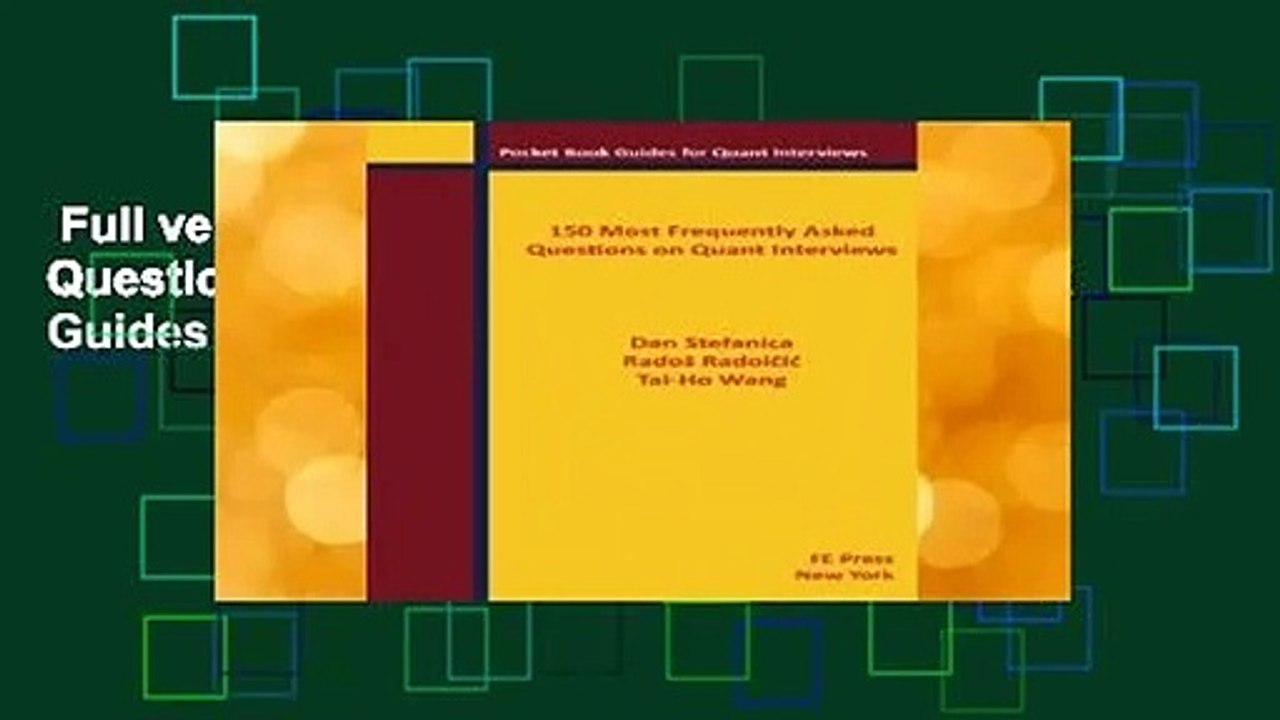 Full version  150 Most Frequently Asked Questions on Quant Interviews (Pocket Book Guides for