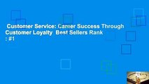 Customer Service: Career Success Through Customer Loyalty  Best Sellers Rank : #1