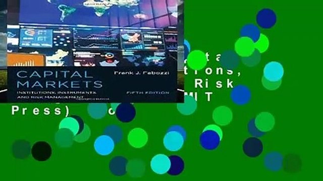 Full E-book Capital Markets: Institutions, Instruments, and Risk Management (The MIT Press) For
