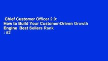 Chief Customer Officer 2.0: How to Build Your Customer-Driven Growth Engine  Best Sellers Rank : #2