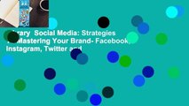 Library  Social Media: Strategies To Mastering Your Brand- Facebook, Instagram, Twitter and
