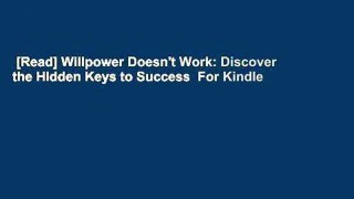 [Read] Willpower Doesn't Work: Discover the Hidden Keys to Success  For Kindle