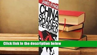 Full E-book  China Shakes the World: The Rise of a Hungry Nation Complete