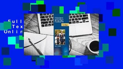 Full E-book  Policing: A Text/Reader  For Online