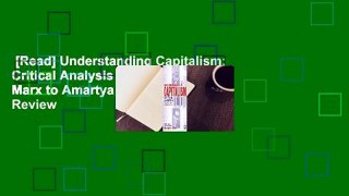 [Read] Understanding Capitalism: Critical Analysis From Karl Marx to Amartya Sen  Review