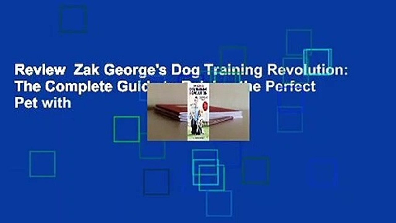 Review Zak Dog Training Revolution The Complete Guide to